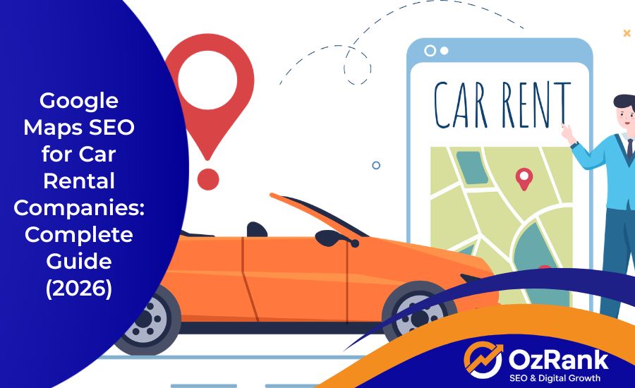 Google Maps SEO for Car Rental Companies: Complete Guide (2026)